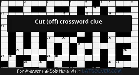 crossword clue cut off|CUT OFF Crossword Clue